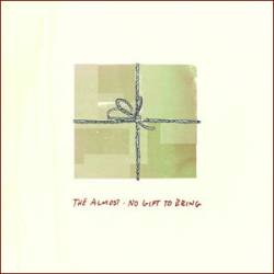 The Almost : No Gift to Bring